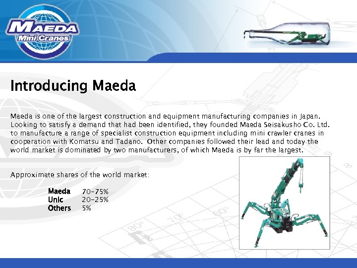 Introducing Maeda is one of the largest construction and equipment manufacturing companies in Japan.