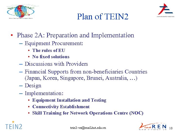 Plan of TEIN 2 • Phase 2 A: Preparation and Implementation – Equipment Procurement: