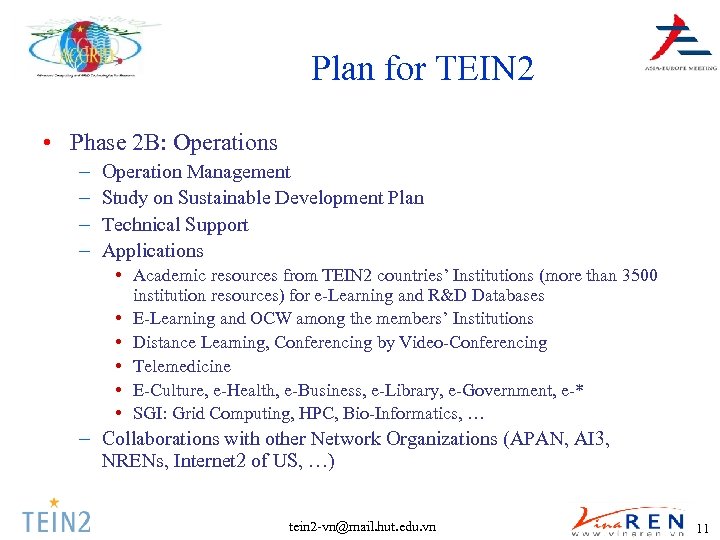 Plan for TEIN 2 • Phase 2 B: Operations – – Operation Management Study