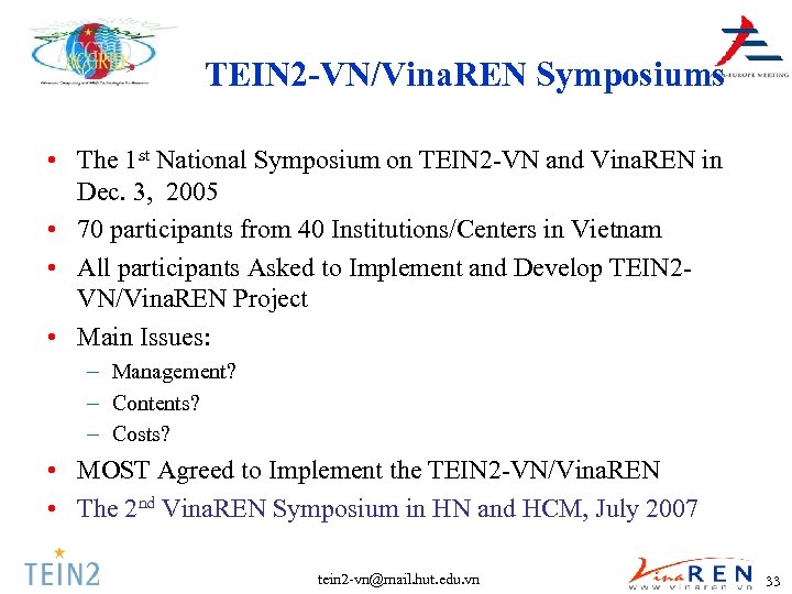 TEIN 2 -VN/Vina. REN Symposiums • The 1 st National Symposium on TEIN 2