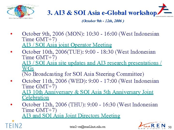 3. AI 3 & SOI Asia e-Global workshop (October 9 th - 12 th,