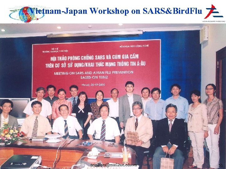 Vietnam-Japan Workshop on SARS&Bird. Flu tein 2 -vn@mail. hut. edu. vn 53 
