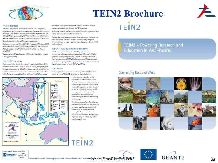 TEIN 2 Brochure tein 2 -vn@mail. hut. edu. vn 66 