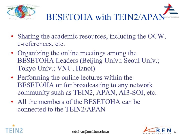 BESETOHA with TEIN 2/APAN • Sharing the academic resources, including the OCW, e-references, etc.