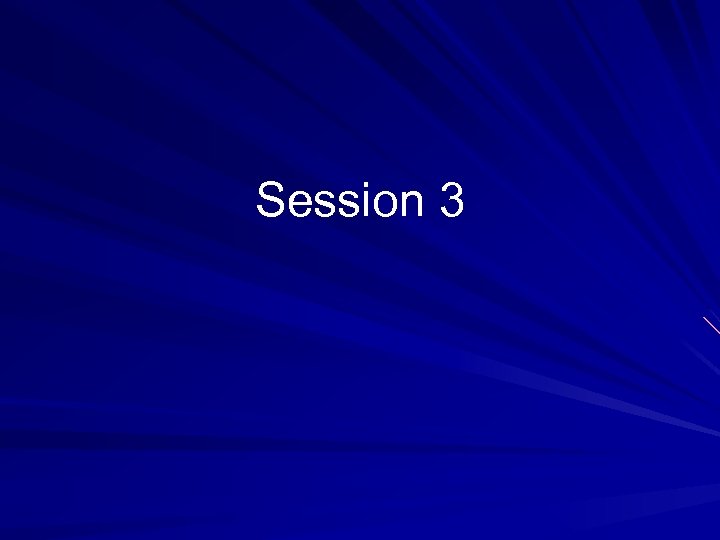 Session 3 