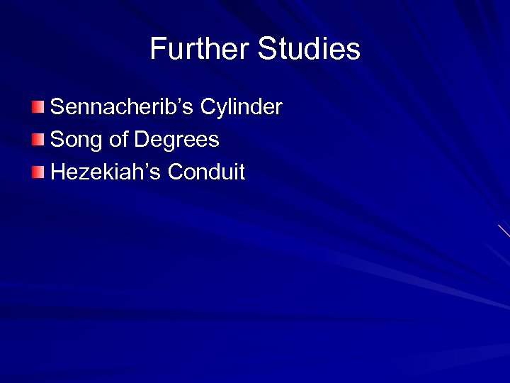 Further Studies Sennacherib’s Cylinder Song of Degrees Hezekiah’s Conduit 