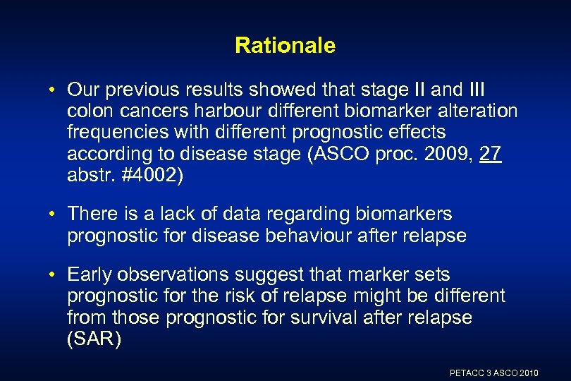 Rationale • Our previous results showed that stage II and III colon cancers harbour