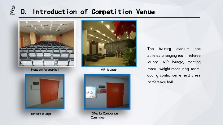 D. Introduction of Competition Venue The training stadium has athletes changing room, referee lounge,