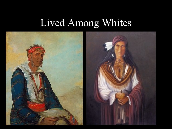 Lived Among Whites 