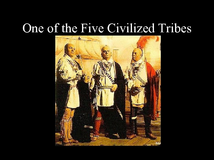 One of the Five Civilized Tribes 