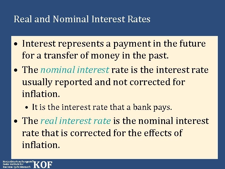 Real and Nominal Interest Rates • Interest represents a payment in the future for