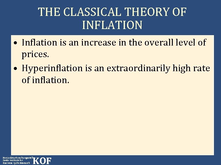 THE CLASSICAL THEORY OF INFLATION • Inflation is an increase in the overall level