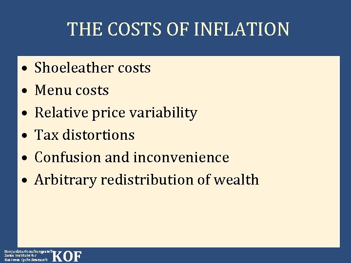 THE COSTS OF INFLATION • • • Shoeleather costs Menu costs Relative price variability