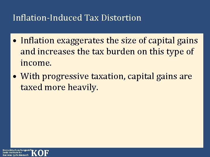 Inflation-Induced Tax Distortion • Inflation exaggerates the size of capital gains and increases the