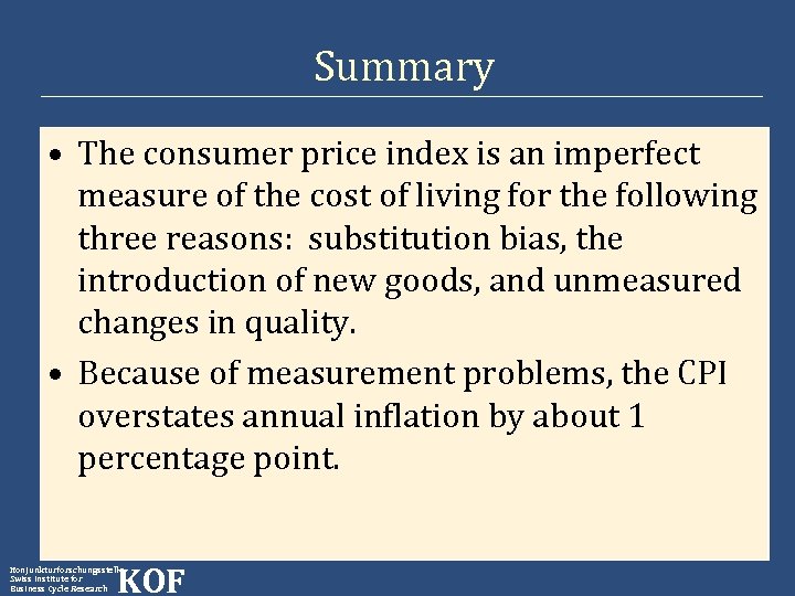 Summary • The consumer price index is an imperfect measure of the cost of
