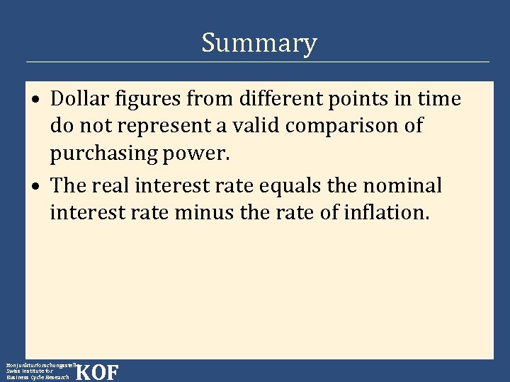 Summary • Dollar figures from different points in time do not represent a valid