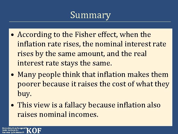 Summary • According to the Fisher effect, when the inflation rate rises, the nominal