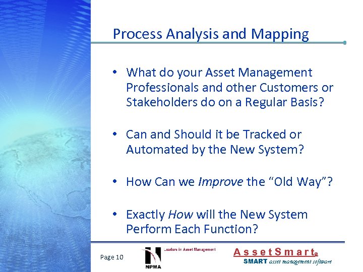 Process Analysis and Mapping • What do your Asset Management Professionals and other Customers