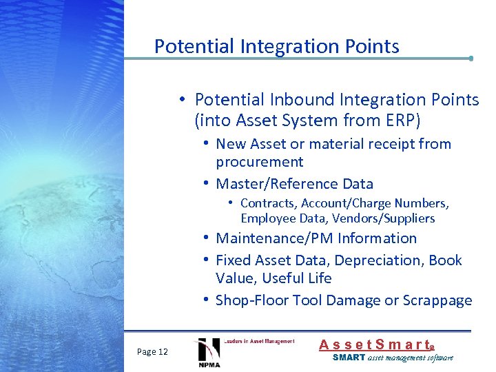 Potential Integration Points • Potential Inbound Integration Points (into Asset System from ERP) •