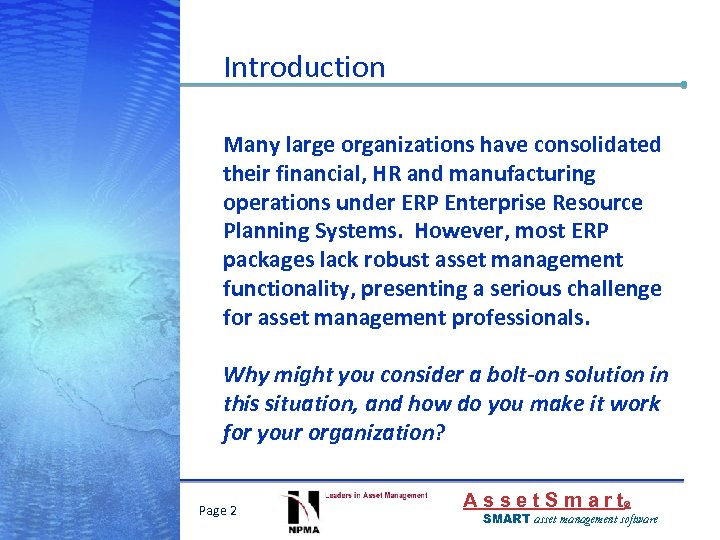 Introduction Many large organizations have consolidated their financial, HR and manufacturing operations under ERP