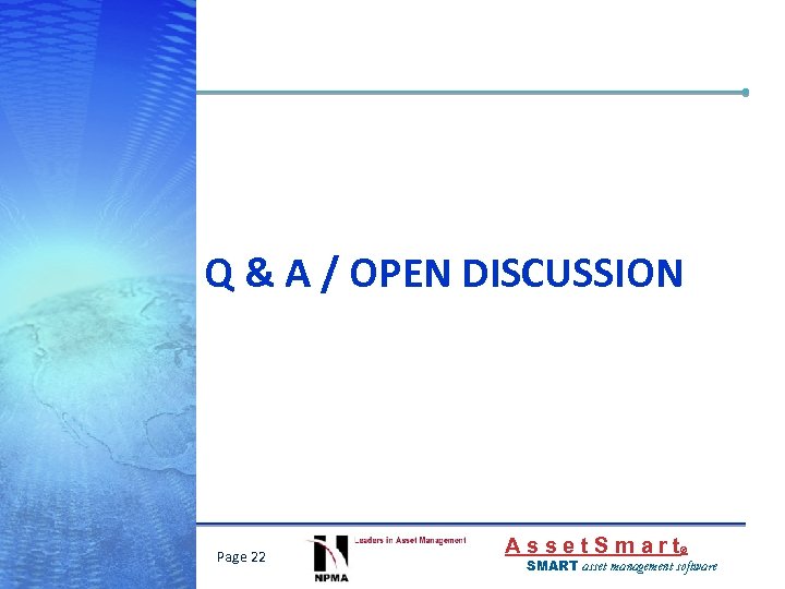 Q & A / OPEN DISCUSSION Page 22 Asset. Smart ® SMART asset management