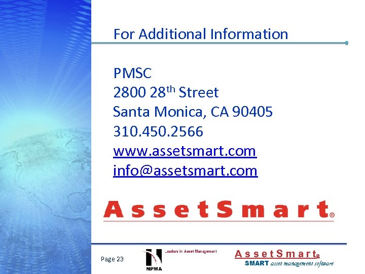 For Additional Information PMSC 2800 28 th Street Santa Monica, CA 90405 310. 450.