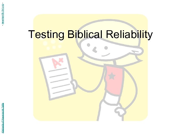 Abstracts of Powerpoint Talks Testing Biblical Reliability - newmanlib. ibri. org - 