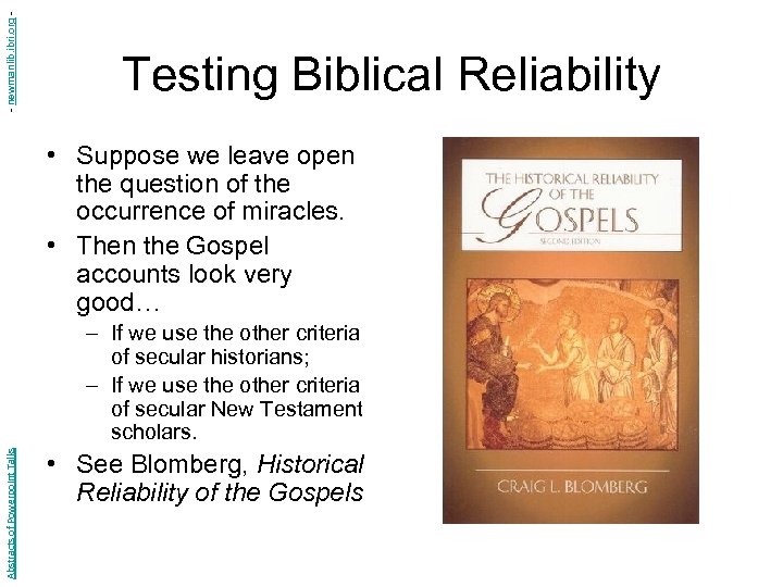 - newmanlib. ibri. org - Testing Biblical Reliability • Suppose we leave open the