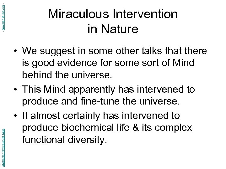 - newmanlib. ibri. org Abstracts of Powerpoint Talks Miraculous Intervention in Nature • We
