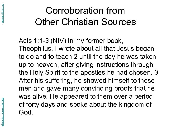 - newmanlib. ibri. org Abstracts of Powerpoint Talks Corroboration from Other Christian Sources Acts