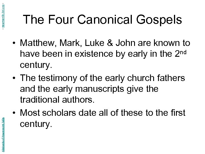 - newmanlib. ibri. org Abstracts of Powerpoint Talks The Four Canonical Gospels • Matthew,