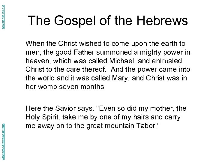 - newmanlib. ibri. org - The Gospel of the Hebrews Abstracts of Powerpoint Talks