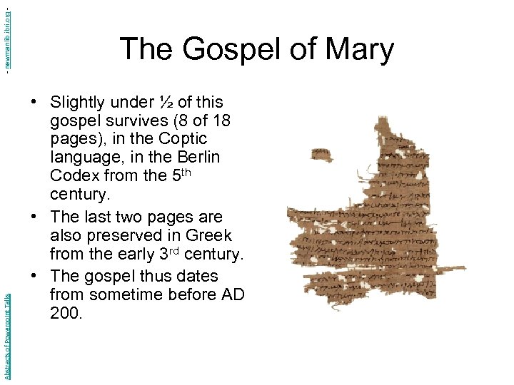 - newmanlib. ibri. org Abstracts of Powerpoint Talks The Gospel of Mary • Slightly