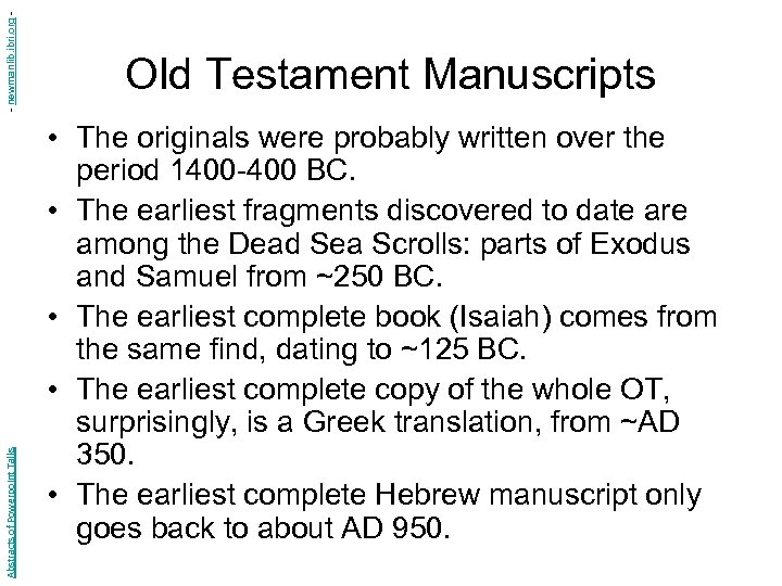 - newmanlib. ibri. org Abstracts of Powerpoint Talks Old Testament Manuscripts • The originals