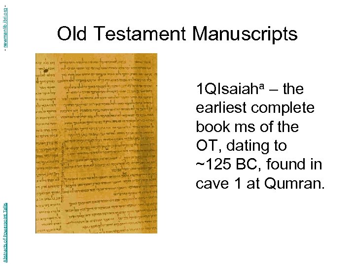 - newmanlib. ibri. org - Old Testament Manuscripts Abstracts of Powerpoint Talks 1 QIsaiaha