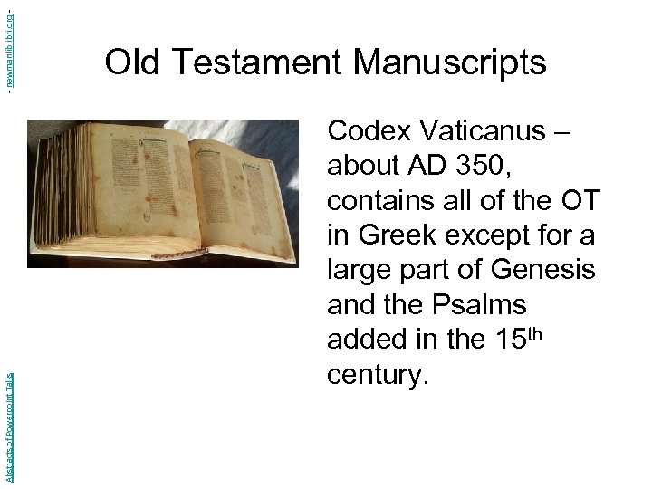- newmanlib. ibri. org Abstracts of Powerpoint Talks Old Testament Manuscripts Codex Vaticanus –