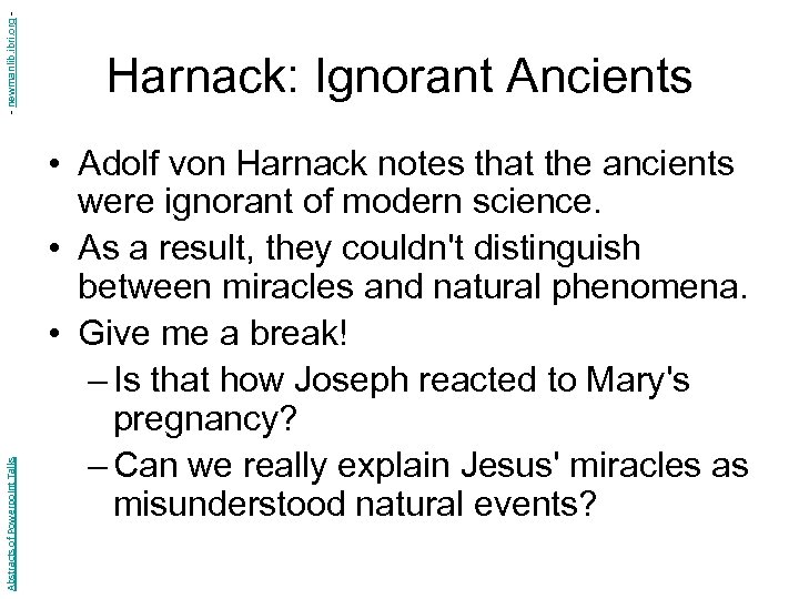 - newmanlib. ibri. org Abstracts of Powerpoint Talks Harnack: Ignorant Ancients • Adolf von