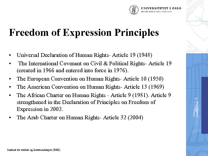 Freedom of Expression Principles • Universal Declaration of Human Rights- Article 19 (1948) •