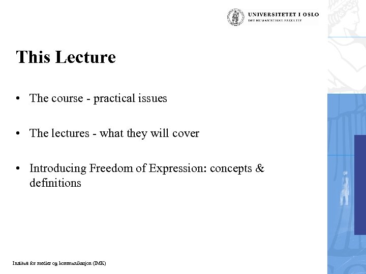 This Lecture • The course - practical issues • The lectures - what they