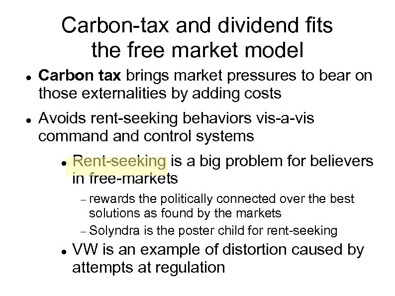 Carbon-tax and dividend fits the free market model Carbon tax brings market pressures to