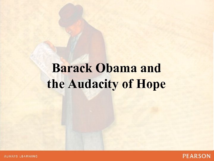 Barack Obama and the Audacity of Hope 