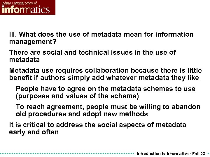 III. What does the use of metadata mean for information management? There are social