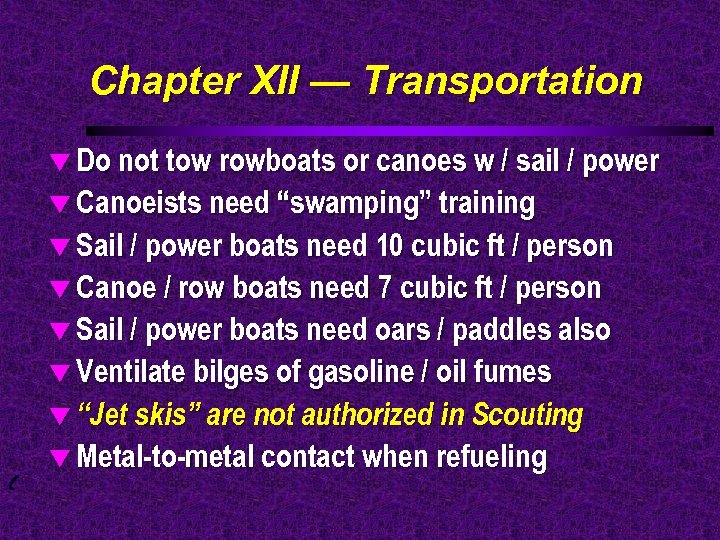 Chapter XII — Transportation t Do not tow rowboats or canoes w / sail