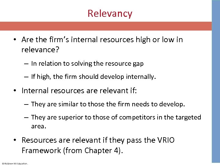 Relevancy • Are the firm’s internal resources high or low in relevance? – In