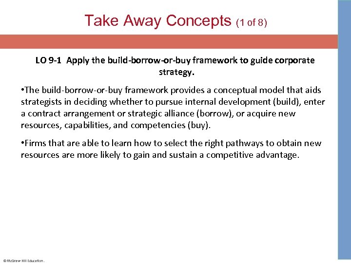 Take Away Concepts (1 of 8) LO 9 -1 Apply the build-borrow-or-buy framework to guide