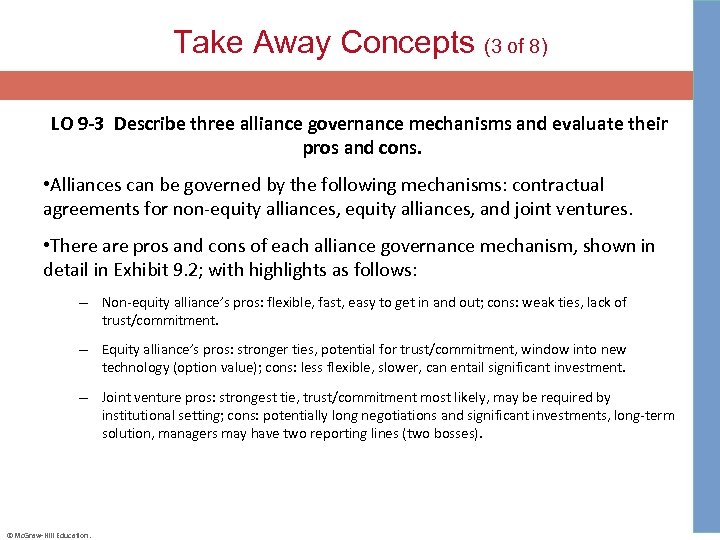 Take Away Concepts (3 of 8) LO 9 -3 Describe three alliance governance mechanisms and