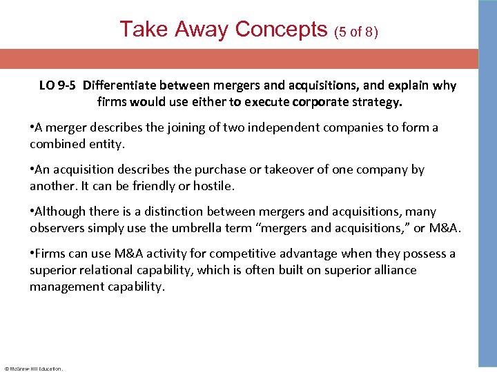 Take Away Concepts (5 of 8) LO 9 -5 Differentiate between mergers and acquisitions, and