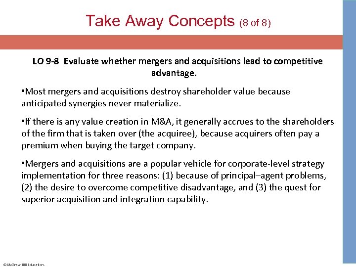 Take Away Concepts (8 of 8) LO 9 -8 Evaluate whether mergers and acquisitions lead