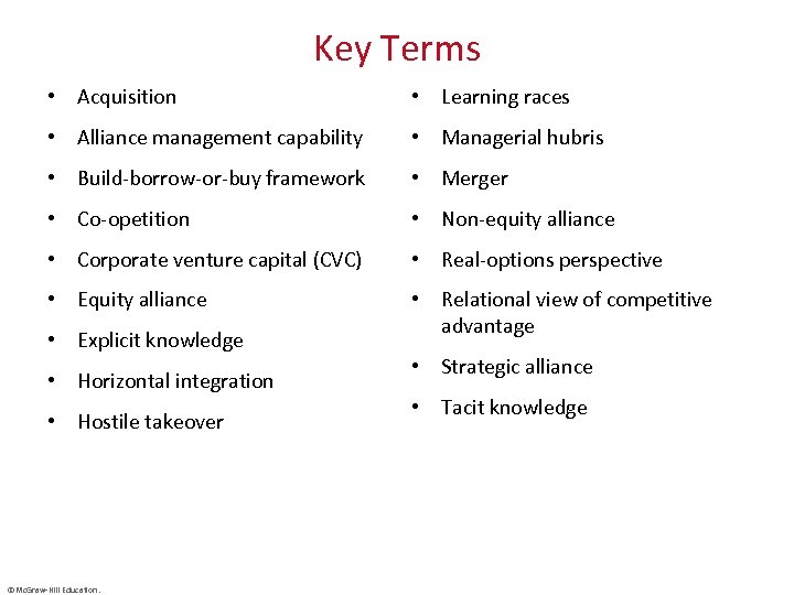 Key Terms • Acquisition • Learning races • Alliance management capability • Managerial hubris