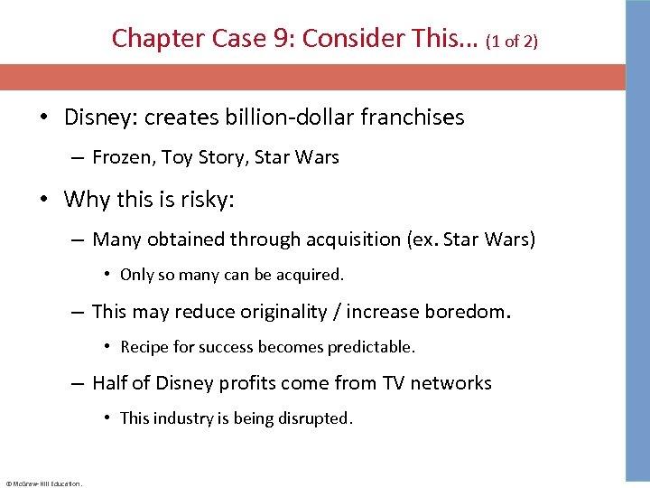 Chapter Case 9: Consider This… (1 of 2) • Disney: creates billion-dollar franchises –